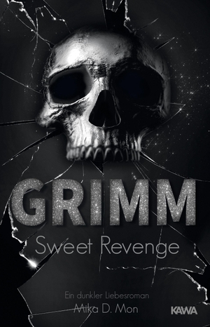 Mon, Mika D.. GRIMM 02. Sweet Revenge. Kampenwand Verlag, 2021.