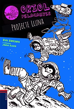 Santana, Eva. Projecte Lluna. Edicions Baula, 2019.