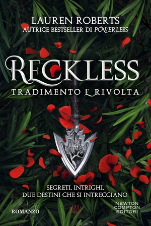 Roberts, Lauren. Reckless. Tradimento e rivolta. Newton Compton Editori, 2026.