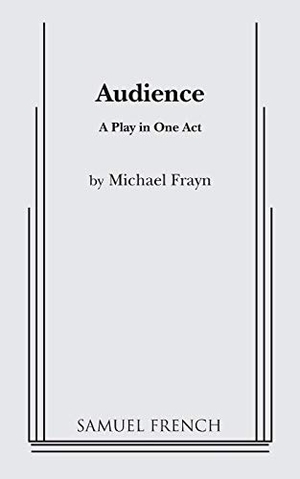 Frayn, Michael. Audience. Samuel French, 2015.