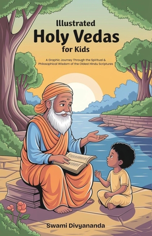 Divyananda, Swami. Illustrated Holy Vedas for Kids - A Graphic Journey Through the Spiritual and Philosophical Wisdom of Oldest Hindu Scriptures (Ideal for Ages 4-6, 7-8, 8-12) | Must-Have for Children, Teens, and Adults. Grapevine, 2025.
