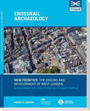 New Frontier: The Origins And Development Of West London
