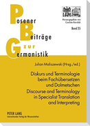 Diskurs und Terminologie beim Fachübersetzen und Dolmetschen - Discourse and Terminology in Specialist Translation and Interpreting
