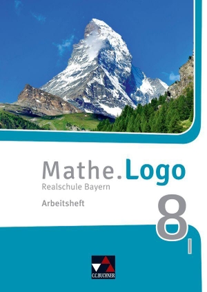 Beyer, Dagmar / Michael Kleine. Mathe.Logo 8 I neu Arbeitsheft Realschule Bayern - Realschule Bayern. Buchner, C.C. Verlag, 2020.