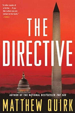 Quirk, Matthew. The Directive. BACK BAY BOOKS, 2015.