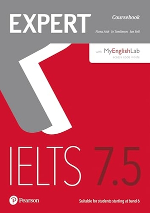 Aish, Fiona / Tomlinson, Jo et al. Expert IELTS 7.5 Coursebook with Online Audio and MyEnglishLab Pin Pack. Pearson, 2017.