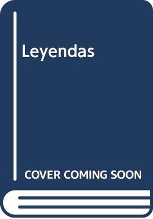 Bécquer, Gustavo Adolfo. Leyendas. Editorial Aguaclara, 1992.