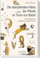 Die dampfenden Hälse der Pferde im Turm von Babel