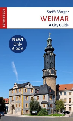 Böttger, Steffi. Weimar - A City Guide. Lehmstedt Verlag, 2019.