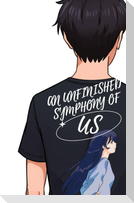 An Unfinished Symphony of Us
