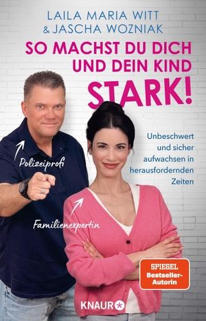Witt, Laila Maria / Jascha Wozniak. So machst du dich und dein Kind stark! - Unbeschwert und sicher aufwachsen in herausfordernden Zeiten. Knaur Taschenbuch, 2026.