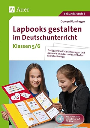 Blumhagen, Doreen. Lapbooks gestalten im Deutschunterricht 5-6 - Fertig aufbereitete Faltvorlagen und passende Impulse zu vier zentralen Lehrplanthemen (5. und 6. Klasse). Auer Verlag i.d.AAP LW, 2018.