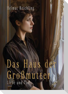 Das Haus der Großmutter