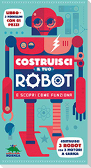 Costruisci il tuo robot e scopri come funziona. Costruisci 3 robot con 3 motori a carica