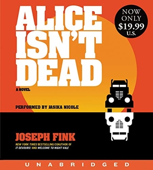 Fink, Joseph. Alice Isn't Dead Low Price CD. HarperCollins, 2019.