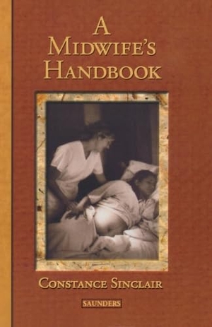 Sinclair, Constance / Sinclair. A Midwife's Handbook. Elsevier Inc, 2003.