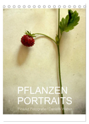 Pflanzenportraits FineArt Fotografie Daniela Weber (Tischkalender 2024 DIN A5 hoch), CALVENDO Monatskalender