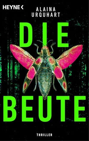 Urquhart, Alaina. Die Beute - Thriller. Heyne Taschenbuch, 2026.