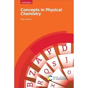 Atkins, Peter. Concepts in Physical Chemistry. Royal Society of Chemistry, 2024.