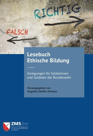 Dörfler-Dierken, Angelika. Lesebuch Ethische Bildung - Anregungen für Soldatinnen und Soldaten der Bundeswehr. Buchschmiede, 2026.