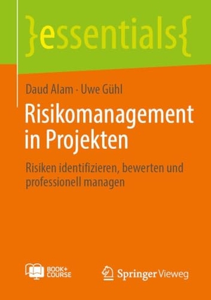 Alam, Daud / Uwe Gühl. Risikomanagement in Projekten - Risiken identifizieren, bewerten und professionell managen. Springer-Verlag GmbH, 2026.