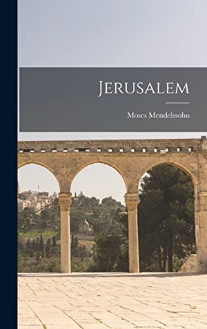 Mendelssohn, Moses. Jerusalem. LEGARE STREET PR, 2022.