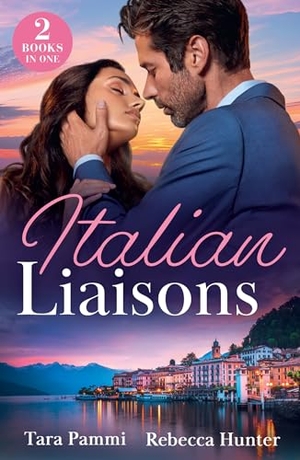 Hunter, Rebecca / Tara Pammi. ITALIAN LIAISONS PB - Italian's Last-Minute Mistress / Convenient Wife Conditions (the Carandini Legacy). HarperCollins Publishers, 2026.