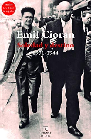 Cioran, E. M.. Soledad y destino. Hermida Editores S.L., 2019.