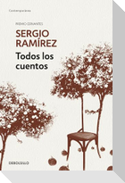 Todos Los Cuentos. Sergio Ramírez / Sergio Ramírez. All the Short Stories