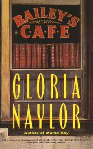 Naylor, Gloria. Bailey's Cafe. Knopf Doubleday Publishing Group, 1993.