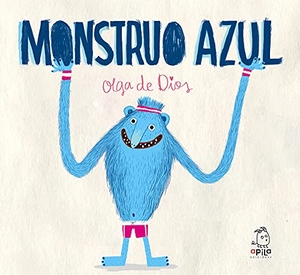 Garrido, Raquel / Olga De Dios Ruiz. Monstruo azul. APILA EDICIONES, 2020.