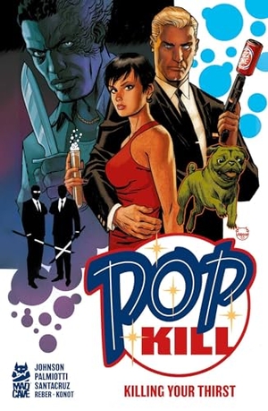 Johnson, Dave / Jimmy Palmiotti. Pop Kill: Killing Your Thirst Deluxe Edition. Papercutz, 2026.