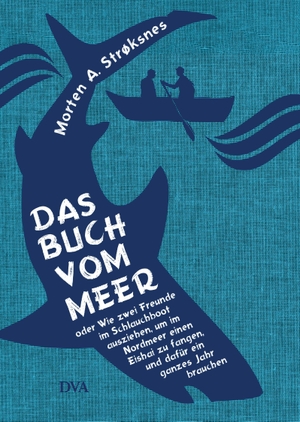 Strøksnes, Morten A.. Das Buch vom Meer oder Wie zwei Freunde im Schlauchboot ausziehen, um im Nordmeer einen Eishai zu fangen, und dafür ein ganzes Jahr brauchen. DVA Dt.Verlags-Anstalt, 2016.