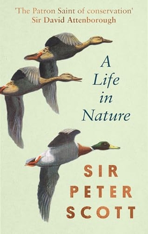 Scott, Peter. A Life in Nature. Little, Brown Book Group, 2025.