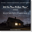 Will You Please Be Quiet, Please?: Stories