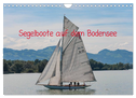 Segelboote auf dem Bodensee (Wandkalender 2024 DIN A4 quer), CALVENDO Monatskalender