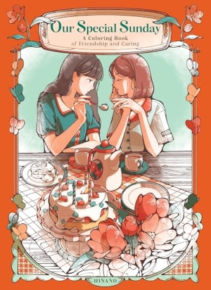 Hinano. Our Special Sunday - A Coloring Book of Friendship and Caring. Mixed Media Resources LLC, 2026.