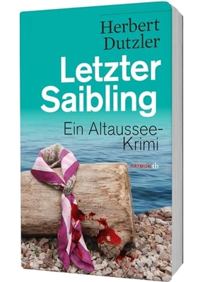 Dutzler, Herbert. Letzter Saibling - Ein Altaussee-Krimi. Haymon Verlag, 2014.