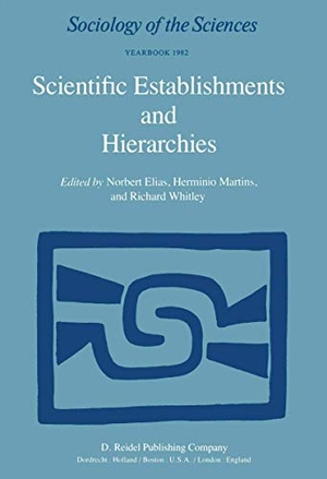 Elias, N. / Richard P. Whitley et al (Hrsg.). Scientific Establishments and Hierarchies. Springer Netherlands, 1982.