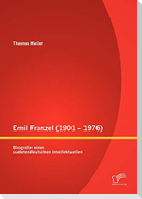 Emil Franzel (1901 ¿ 1976): Biografie eines sudetendeutschen Intellektuellen