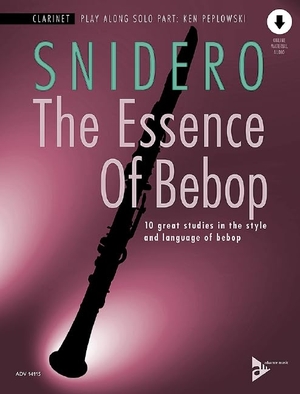 The Essence Of Bebop Clarinet - 10 great studies in the style and language of bebop. Klarinette. Ausgabe mit Online-Audiodatei.. advance music GmbH, 2020.
