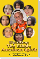 Up Lifting The Ethnic American Spirit