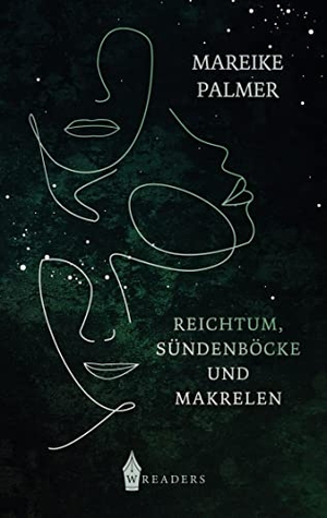 Palmer, Mareike. Reichtum, Sündenböcke und Makrelen. Wreaders Verlag, 2022.