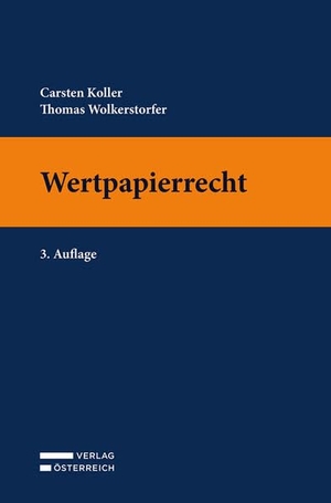 Koller, Carsten / Thomas Wolkerstorfer. Wertpapierrecht. Verlag Österreich GmbH, 2026.