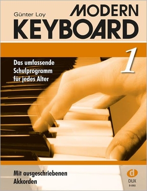 Loy, Günter. Modern Keyboard 1 - Das umfassende Schulprogramm für jedes Alter. Edition DUX, 2002.