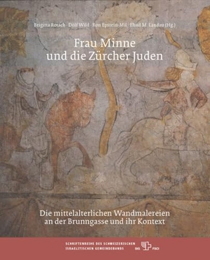 Rotach, Brigitta / Dölf Wild et al (Hrsg.). Frau Minne und die Zürcher Juden - Die mittelalterlichen Wandmalereien an der Brunngasse und ihr Kontext. Chronos Verlag, 2024.