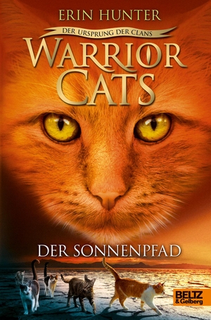 Hunter, Erin. Warrior Cats Staffel 5/01. Der Ursprung der Clans. Der Sonnenpfad. Julius Beltz GmbH, 2015.