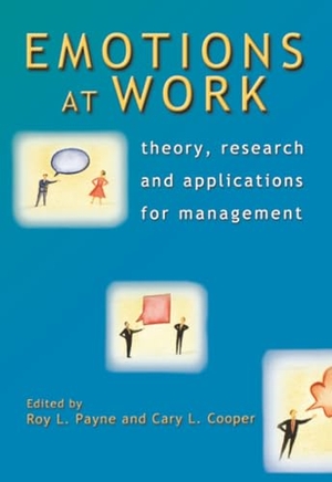 Payne / Cooper. Emotions at Work. John Wiley & Sons, 2007.