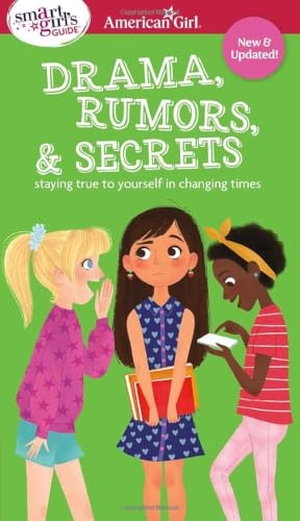 Holyoke, Nancy. Smart Girl's Guide: Drama, Rumors & Secrets - Staying True to Yourself in Changing Times. American Girl Publishing Inc, 2025.