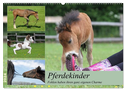 Pferdekinder - Fohlen haben ihren ganz eigenen Charme (Wandkalender 2024 DIN A2 quer), CALVENDO Monatskalender